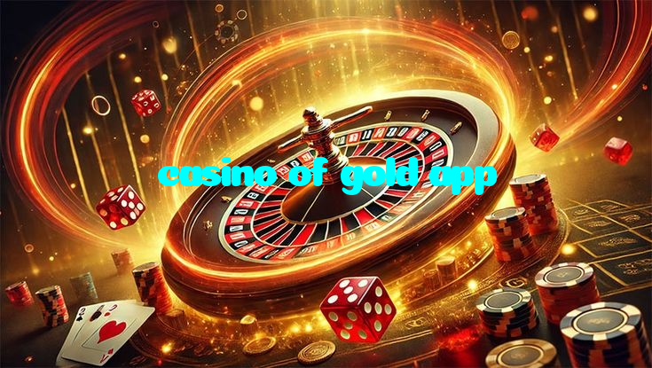 casino of gold app casino presented on mobile device in Pakistan with slots and live games