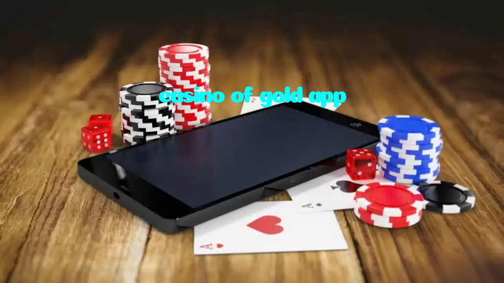 casino of gold app casino presented on mobile device in Pakistan with slots and live games
