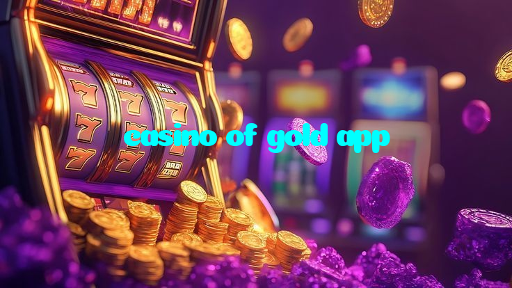 casino of gold app